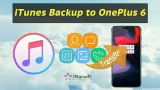 How to Restore iTunes Backup to OnePlus 6