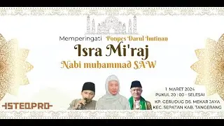 🔴 [LIVE] PERINGATAN ISRA MI'RAJ NABI MUHAMMAD SAW l PONPES IMTINAN KP. GRUDUG SEPATAN 28 MARET 2024