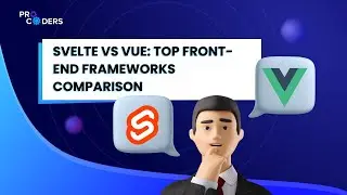 Svelte vs Vue: Top Front End Frameworks Comparison