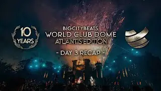 BigCityBeats WORLD CLUB DOME Atlantis Edition 2023 I Day 3 I Official Recap