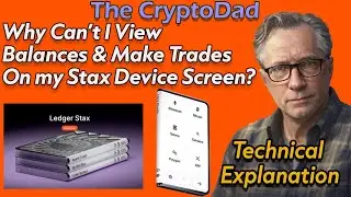 Why can't I view my Bitcoin balance and make trades on my Ledger Stax screen? | The CryptoDad