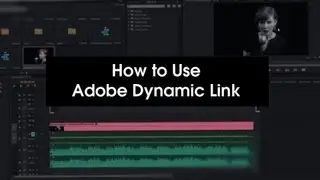Premiere Pro CC - How to Use Adobe Dynamic Link