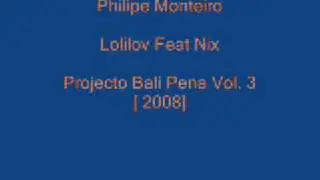 Philipe Monteiro - Lolilov Feat Nix ♪