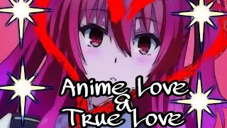 Why Anime Love Is Nothing Like True Love