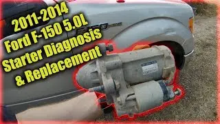 2011-2014 Ford F-150 5.0L Starter Diagnosis & Replacement