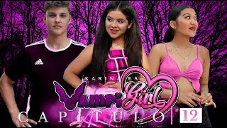 T1-E12 🦇 UN BESO ROBADO 🦇 Vampi Girl   