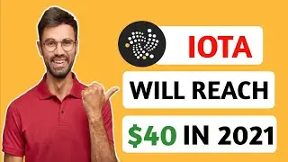 IOTA WILL REACH $40 IN 2021 HERE IS WHY?? - IOTA PRICE PREDICTION