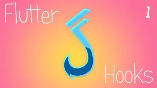 Hooks with Flutter
