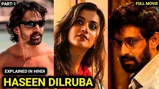 Haseen Dilruba (2021) Full Movie Explained in Hindi | Ek katil Haseena Ki Kahani | Ending Explained