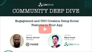 How Noise Got Their Users to Create 20K Posts in a Day | LikeMinds Deep Dive