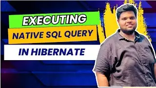 Executing Native SQL Queries in Hibernate
