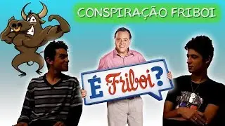 CONSPIRAÇÃO FRIBOI