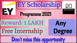 EY Scholarship Programme 2021 | Any Degree | Reward: 1 LAKH | Digi Learn Community