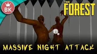 The Forest Gameplay - V0.37 Massive Night Attack! S5-E32 (Let's Play)