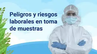 Peligros y riesgos laborales en toma de muestras