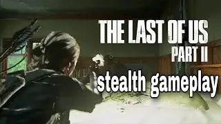 Rare Combat in Hillcrest - The Last Of Us 2 Stealth Gameplay