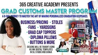 2024 365 Creative Academy Grad Customs Master Program