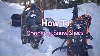 How To: Choosing Snowshoes