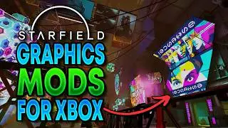 Starfield Top Graphics Mods for XBOX & PC