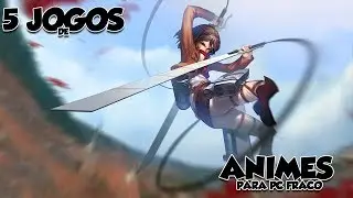 5 Jogos de Animes Para Pc Fraco |Pc Fraco