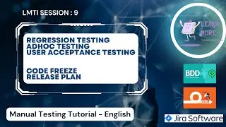 9. Regression Testing | Adhoc / User Acceptance testing  | Release Plan | Code Freeze | LMTI MT-9