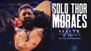 Malta - Solo Thor (Ao Vivo em Paranavaí)
