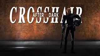Crosshair | After Dark