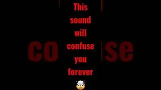 This sound will confuse you forever🤯!