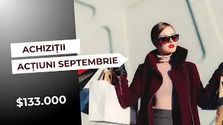 Ce acțiuni am cumpărat în Septembrie 2024 | DIVIDENDE