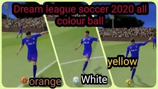 Dream league soccer 2020 All colour ball । White, yellow, orange।#SsSStar
