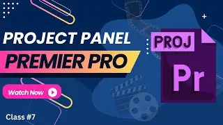 Project Panel in Premier Pro | Project Panel of Premier Pro
