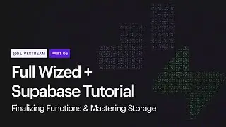 Full Wized + Supabase Tutorial: Part 5 – Finalizing Functions & Mastering Storage