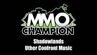 Shadowlands Music - Uther Confront