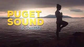 Puget Sound & Seattle | Washington