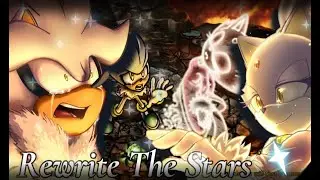 Silver And Blaze Rewrite The Stars {AMV}