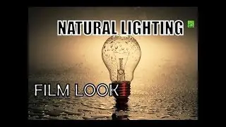 Can Natural Lighting Help Achieve Cinematic or Film Look? (Tools for Beginners in Filmmaking)