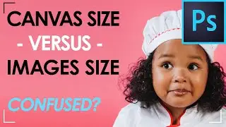 Image Size vs Canvas Size - What is the difference in Photoshop?