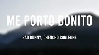 Me Porto Bonito - Bad Bunny, Chencho Corleone [Letra]