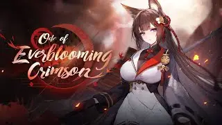 ❀Azur Lane Ode of Everblooming Crimson Animation PV❀