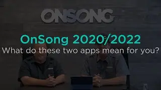 What Do OnSong 2020 and OnSong 2022 Mean for You?