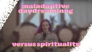 rediscovering spirituality after Maladaptive Daydreaming