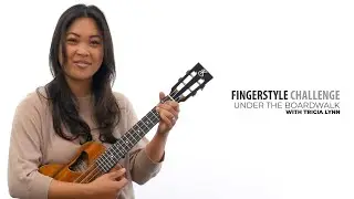 Ukulele Fingerstyle Challenge - Lesson 1 | Under The Boardwalk By The Drifters