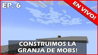 🔴 CONSTRUIMOS LA GRANJA DE MOBS! - Skyblock Ep 6 🔴