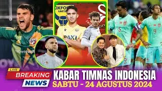 ⭕ Kabar Timnas  Hari Ini ~ SABTU  24 AGUSTUS 2024 ~ Berita Timnas Indonesia Terbaru