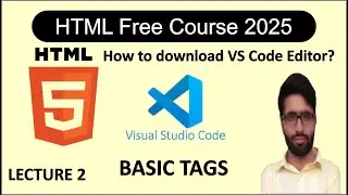 HTML Course in Urdu Lecture 2 | html course 2025 | html course for beginners | HTML Course Playlist