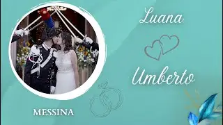 VIDEO MATRIMONIO MESSINA Luana e Umberto