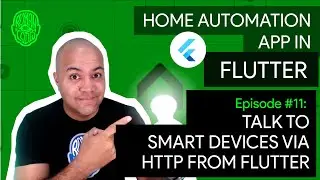 Home Automation in Flutter - Ep.11: Talk to smart devices and plugs via HTTP from Flutter