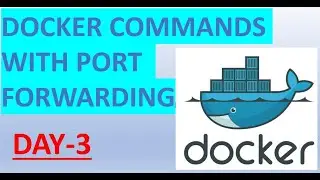 Docker Commands Port Forwarding With Example | Docker Tutorial | Docker Training | DevOps ToolsDay-3
