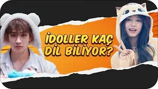 K-Pop İdolleri Kaç Dil Biliyor? 🎵 🎤