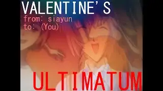 VALENTINE'S ULTIMATUM